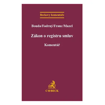 Zákon o registru smluv. Komentář - Bouda, Fadrný, Franc, Mazel