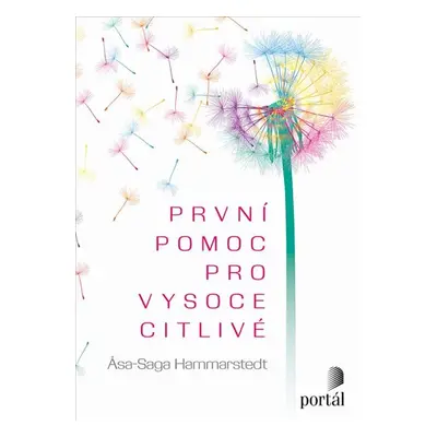 První pomoc pro vysoce citlivé - Hammarstedt Asa-Saga