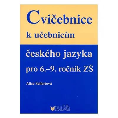 Cvičebnice ČJ pro 6.–9. ročník - Alice Seifertová