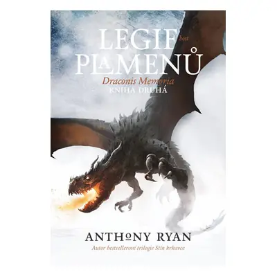 Draconis Memoria 2 - Legie plamenů - Ryan Anthony