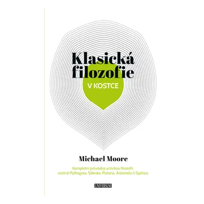 Klasická filozofie v kostce - Moore Michael