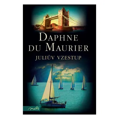 Juliův vzestup - Daphne du Maurier