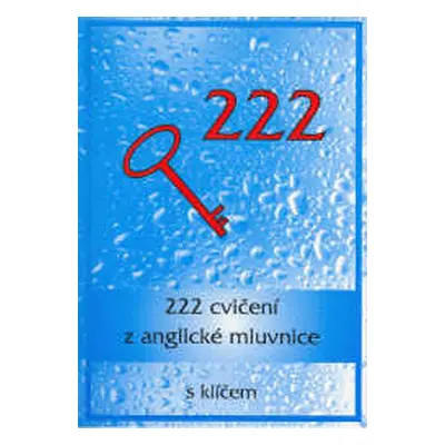 222 cvičení z anglické mluvnice - Juránková, Sládková