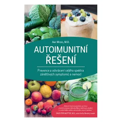 Autoimunitní řešení - Amy Myers, M. D.