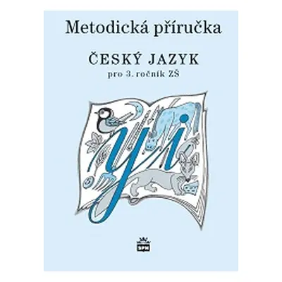 Český jazyk 3.r. ZŠ - metodická příručka /RVP ZV/ - M. Šmejkalová