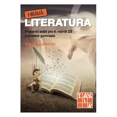 Hravá literatura 6 - pracovní sešit - Fridl T. a kolektiv