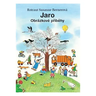 Jaro - Obrázkové příběhy - Rotraut Susanne Bernerová