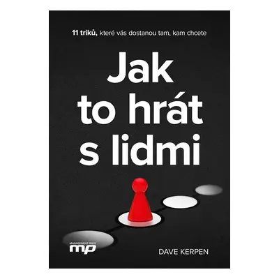 Jak to hrát s lidmi - Dave Kerpen