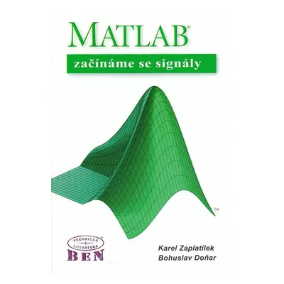 Matlab-začínáme se signály - Zaplatílek K.,Doňar B.