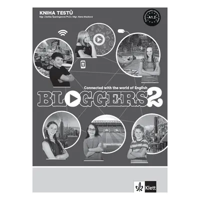 Bloggers 2 (A1.2) - kniha testů - Mgr. Zdeňka Soukupová Španingerová PhD., Mgr. Alena Macková