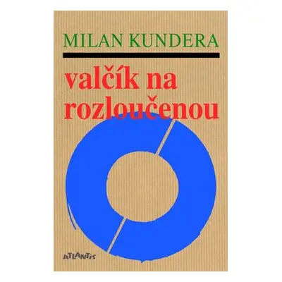 Valčík na rozloučenou - Milan Kundera