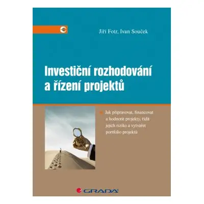 Investiční rozhodování a řízení projektů - Fotr Jiří