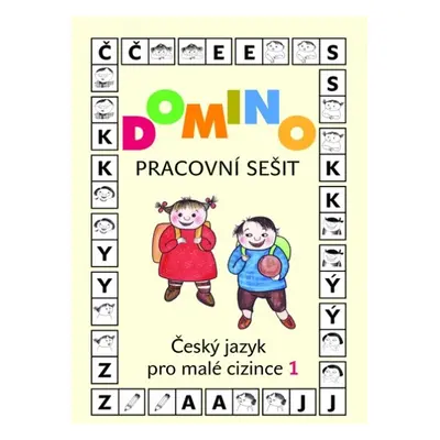 Domino Český jazyk pro malé cizince 1 - pracovní sešit - Škodová Svatava