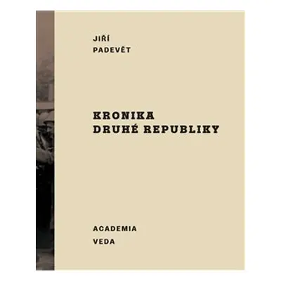 Kronika druhé republiky - Padevět Jiří