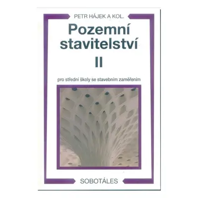 Pozemní stavitelství II pro 2. ročník SPŠ stavebních - Hájek Petr a kolektiv