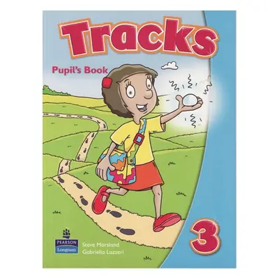 Tracks 3 - Pupils Book - Marsland Steve, Lazzeri Gabriela