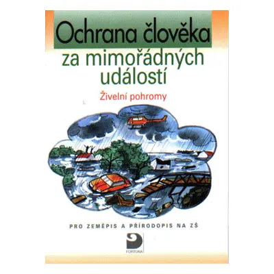 Ochrana člověka za mimořádných událostí - Živelní pohormy - Josef Herink