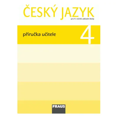 Český jazyk 4 - příručka učitele - Kosová J., Babušová G. a kol.