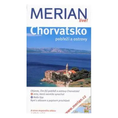 Chorvatsko - pobřeží a ostrovy - průvodce Merian č.94 - Klcker H.