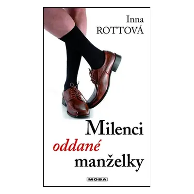 Milenci oddané manželky - Rottová Inna