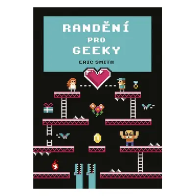 Randění pro geeky - Eric Smith