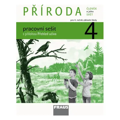 Příroda 4 - pracovní sešit - Frýzová I., Dvořák L., Jůzlová P.