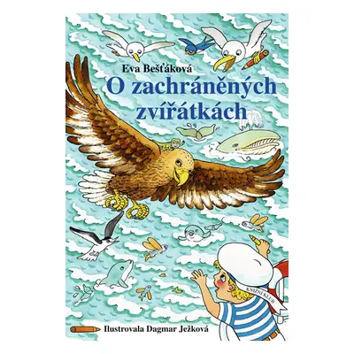 O zachráněných zvířátkách - Bešťáková Eva