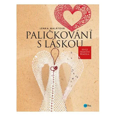 Paličkování s láskou - Lenka Malátová