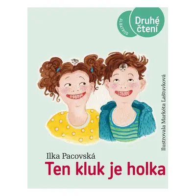 Ten kluk je holka (Edice Druhé čtení) - Ilka Pacovská