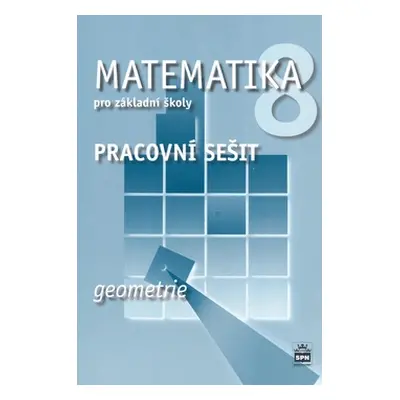 Matematika 8.r. ZŠ, geometrie - pracovní sešit - J. Boušková