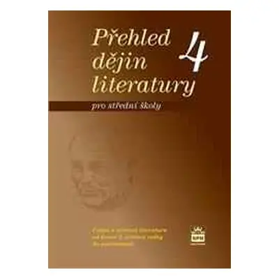 Přehled dějin literatury pro SŠ 4 - učebnice - Soukal Josef