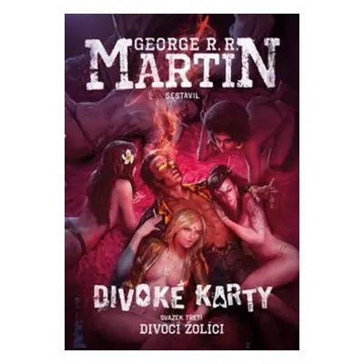 Divoké karty Divocí žolíci - George R.R. Martin