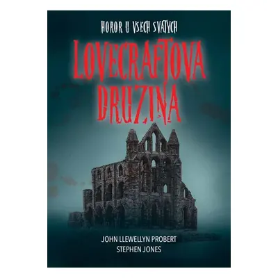 Lovecraftova družina: Horor u Všech svatých - John Llewellyn Probert, Stephen Jones