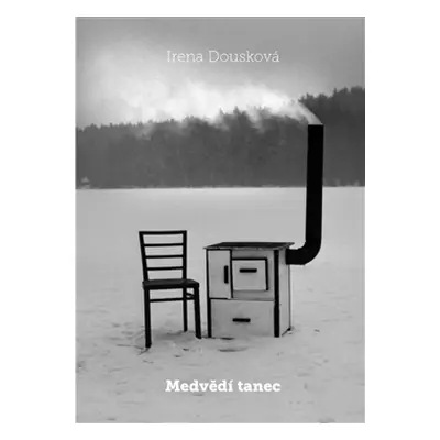 Medvědí tanec - Irena Dousková