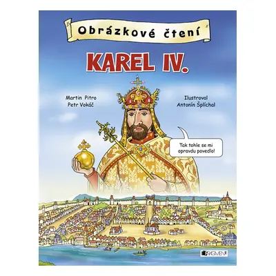 Obrázkové čtení - Karel IV. - Petr Vokáč, Martin Pitro