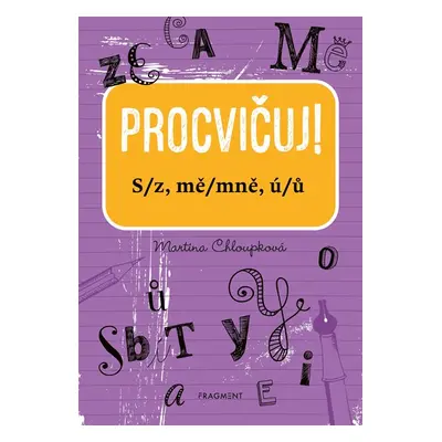 Procvičuj – S/z, mě/mně, ú/ů - Martina Chloupková