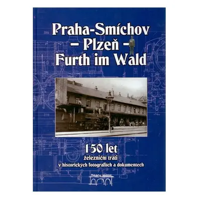 Praha - Smíchov - Plzeň - Furth im Wald - Miroslav Petr