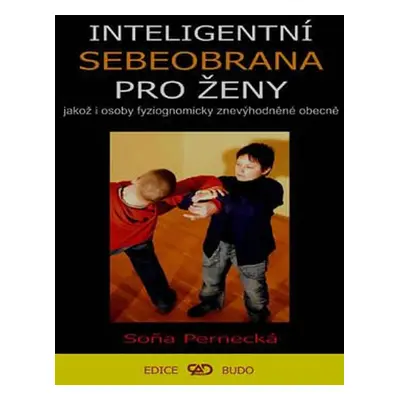 Inteligentní sebeobrana pro ženy - Pernecká Soňa