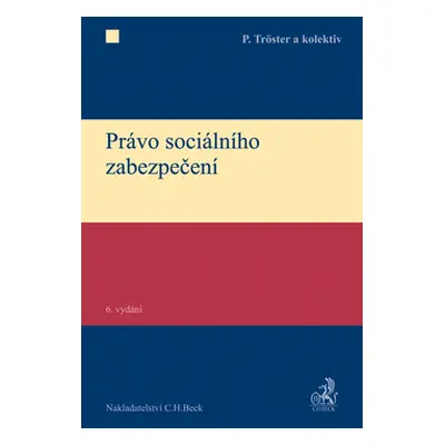 Právo sociálního zabezpečení, 6. vydání - Petr Trster a kolektiv