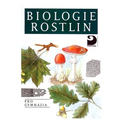 Biologie rostlin pro SŠ - Lubomír Kincl a kol.