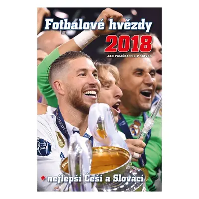 Fotbalové hvězdy 2018 - Filip Saiver, Jan Palička, Jan Jaroš