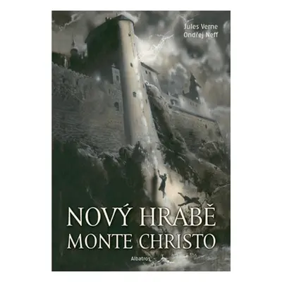 Nový hrabě Monte Christo - Jules Verne, Ondřej Neff