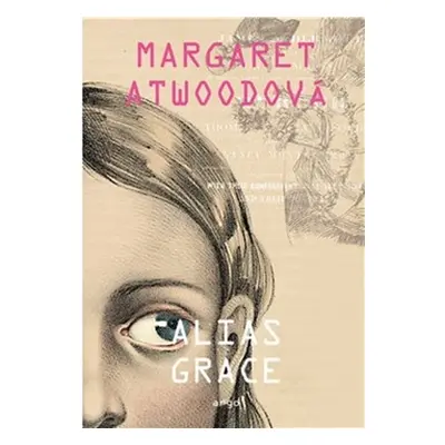 Alias Grace - Margaret Atwoodová