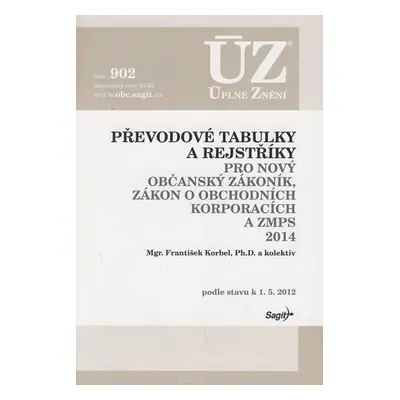 ÚZ 902/ Převodové tabulky a rejstříky pro nový občanský zákoník, zákon o obchodních korporacích 