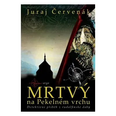 Mrtvý na Pekelném vrchu - Juraj Červenák