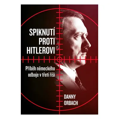 Spiknutí proti Hitlerovi - Danny Orbach