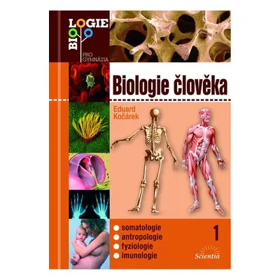 Biologie člověka 1 /Biologie pro gymnázia/ - Kočárek Eduard