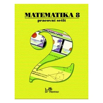 Matematika 8 - pracovní sešit 2.díl - prof. RNDr. Josef Molnár, CSc., doc. RNDr. Petr Emanovský,