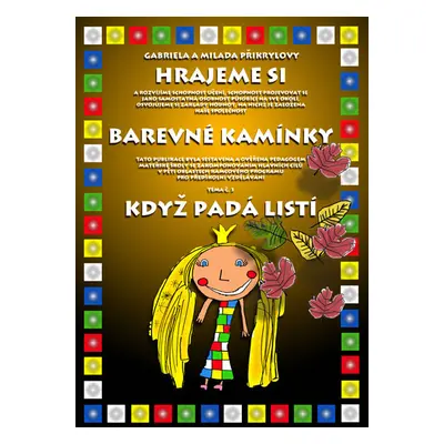 Barevné kamínky - téma č.3: Když padá listí - Přikrylová G.