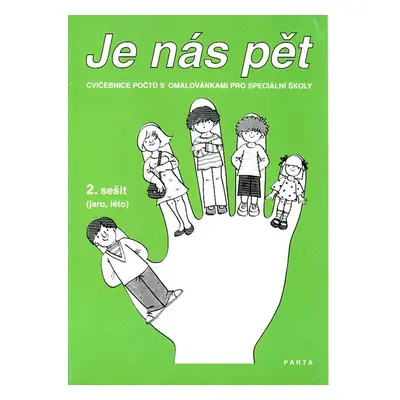 Je nás pět - cvičebnice počtů sešit 2 (jaro, léto) - Hemzáčková Krista